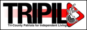 TRIPIL - Tri-County Patriots for Independent Living